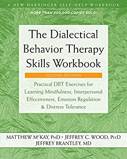 The DBT Skills Workbook by Matthew McKay